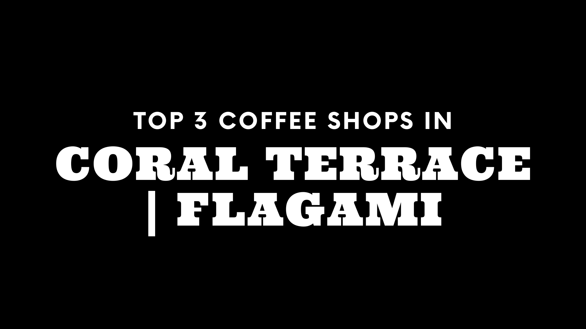 Top 3 Coffee Shops in Coral Terrace and Flagami