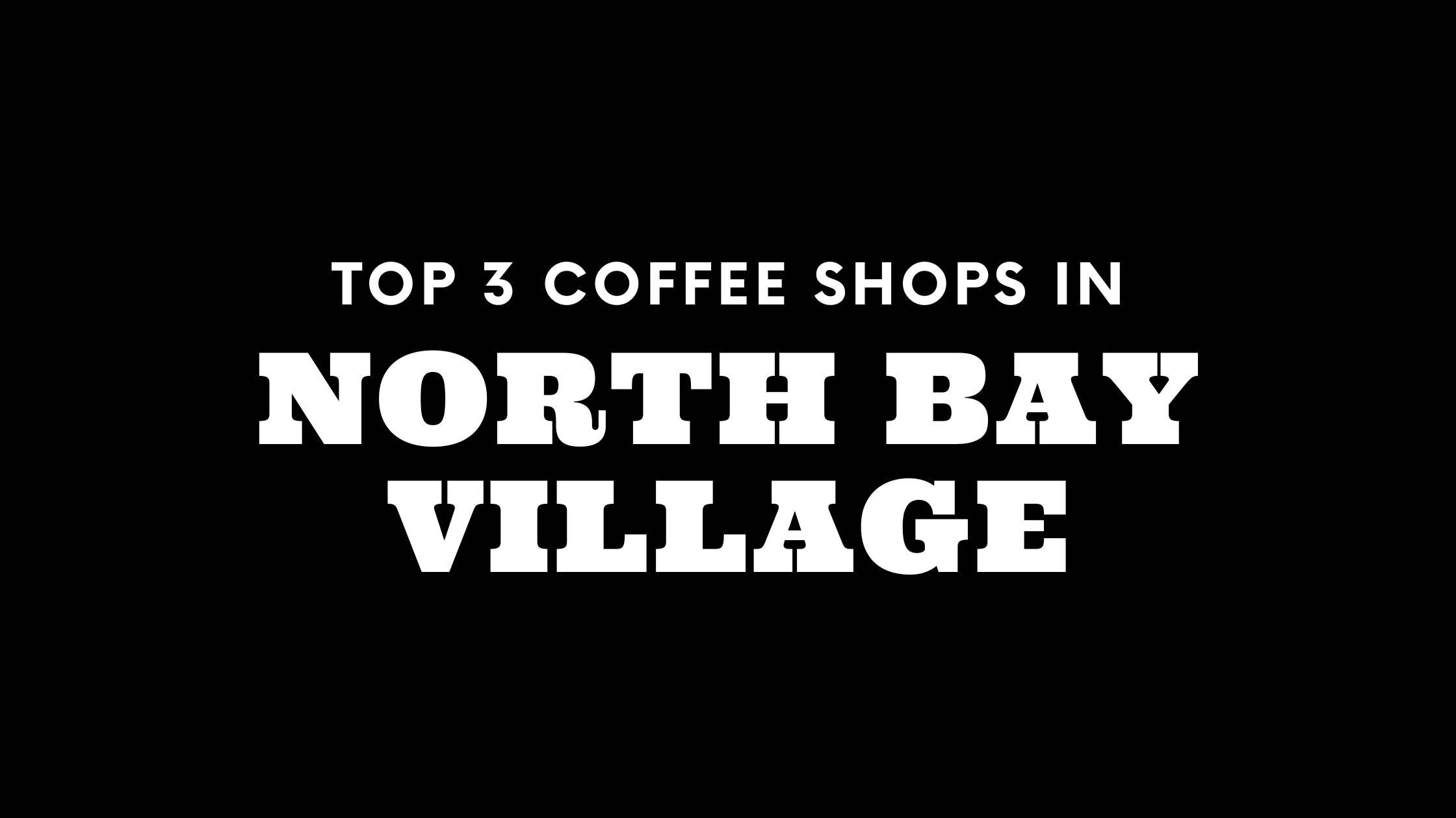 Top 3 Coffee Shops in North Bay Village