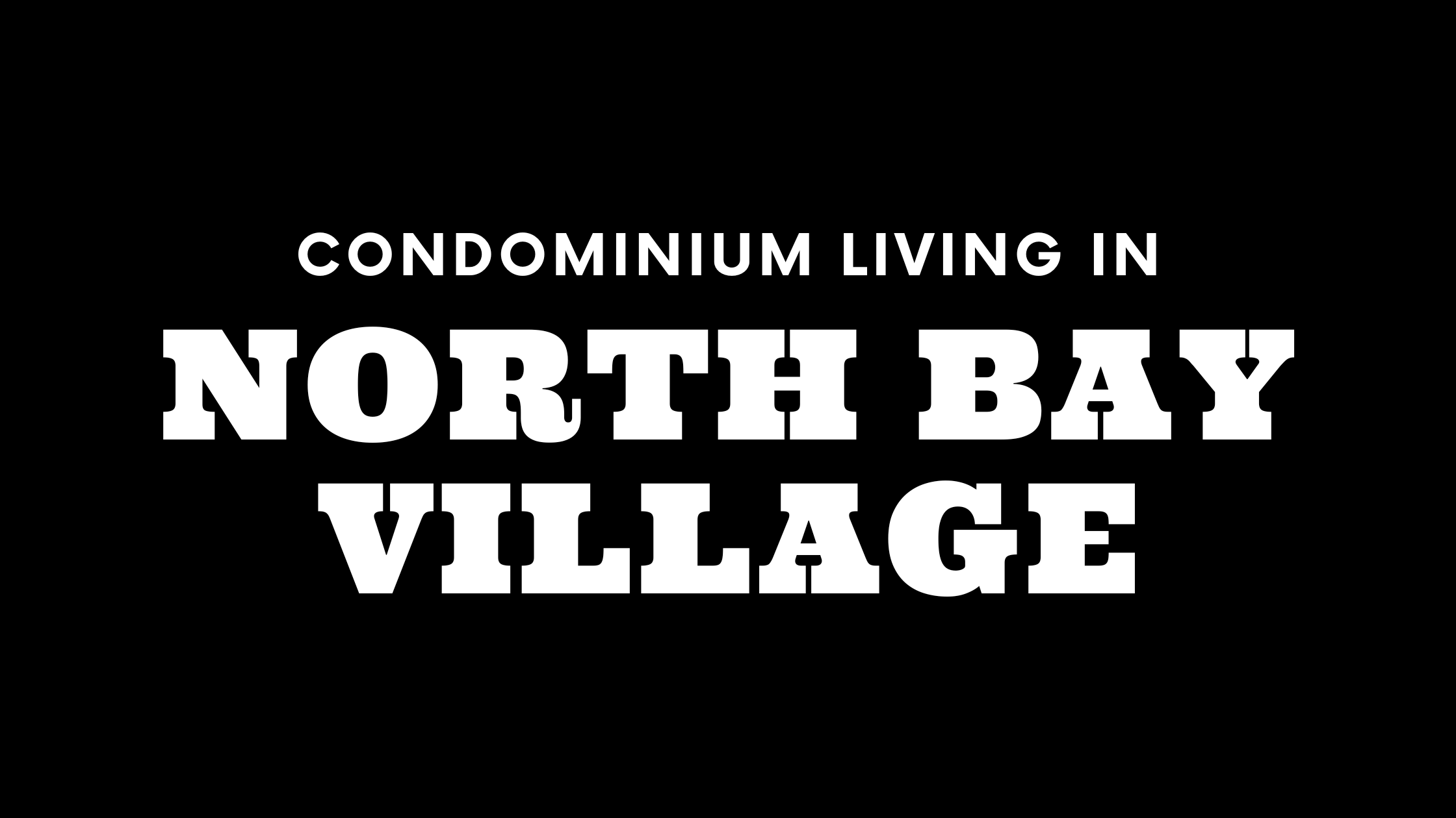 Condominium Living in North Bay Village