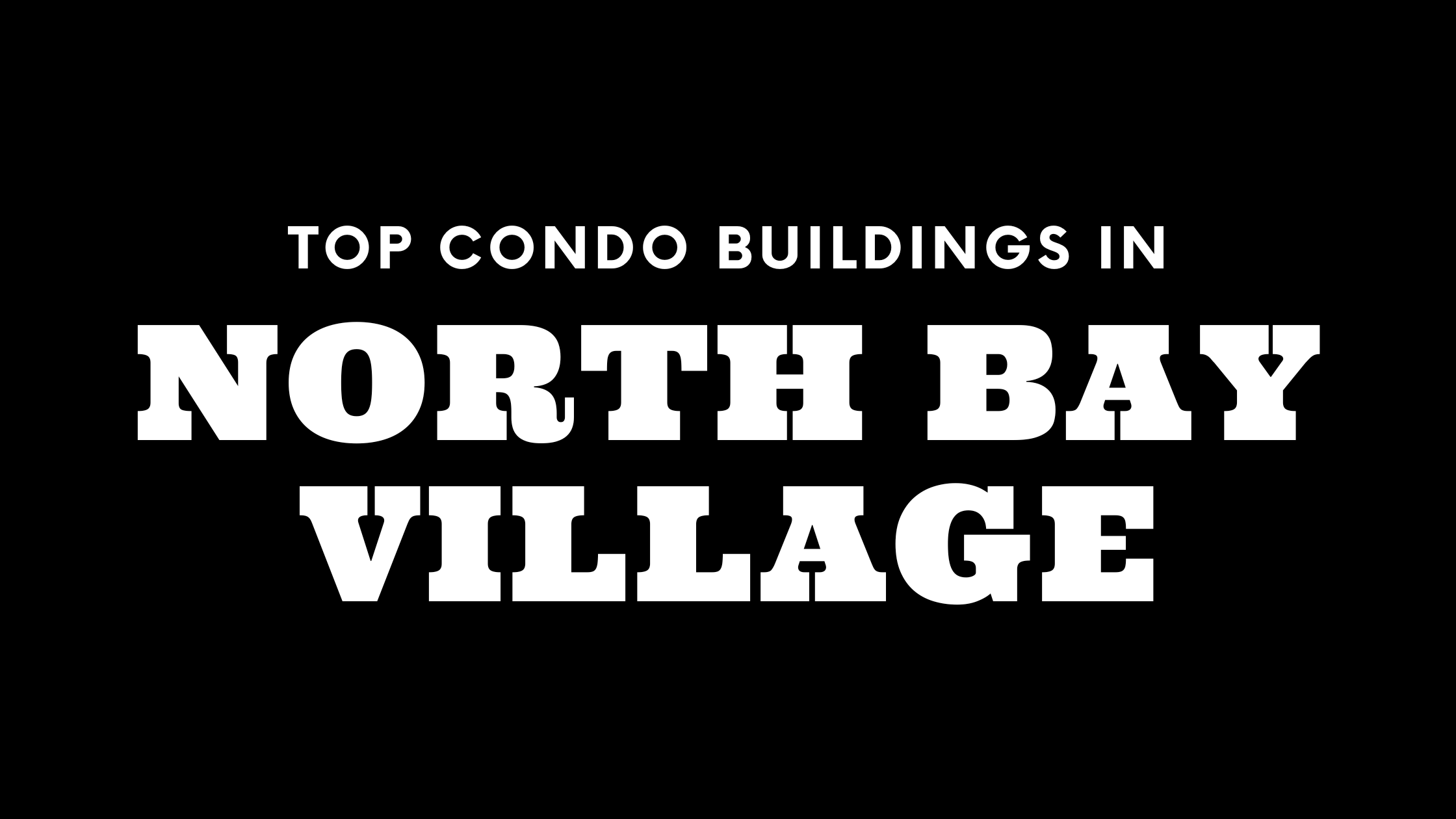 Top Condo Buildings in North Bay Village