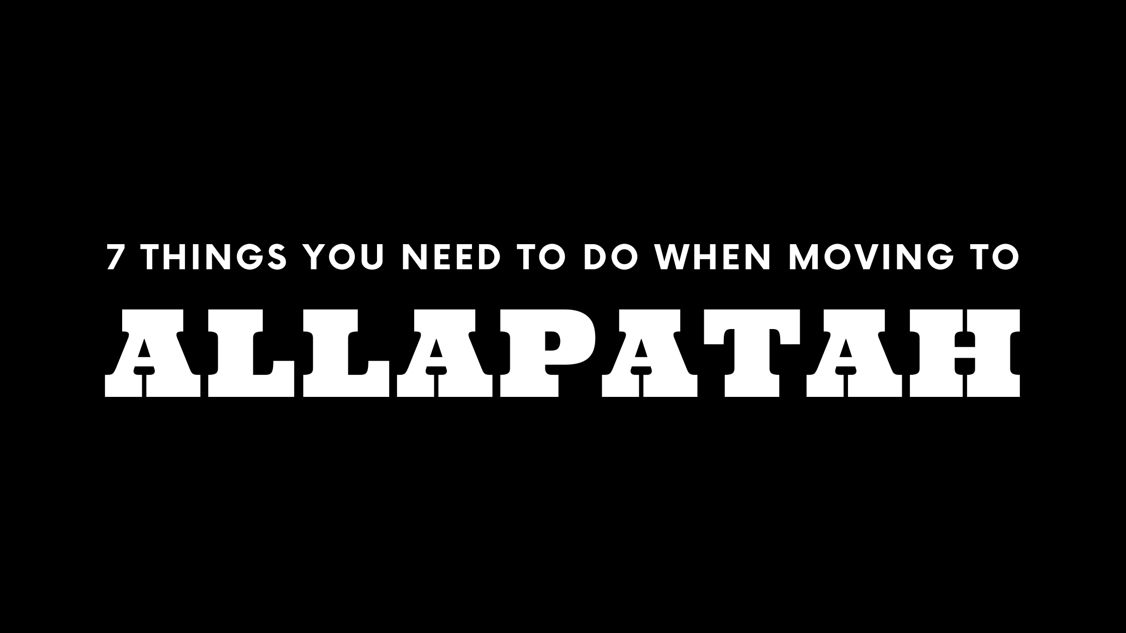 Moving to Allapattah? 7 Things You Need To Do Immediately!