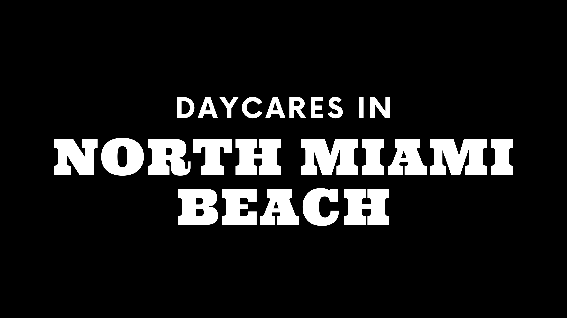 Daycares in North Miami Beach