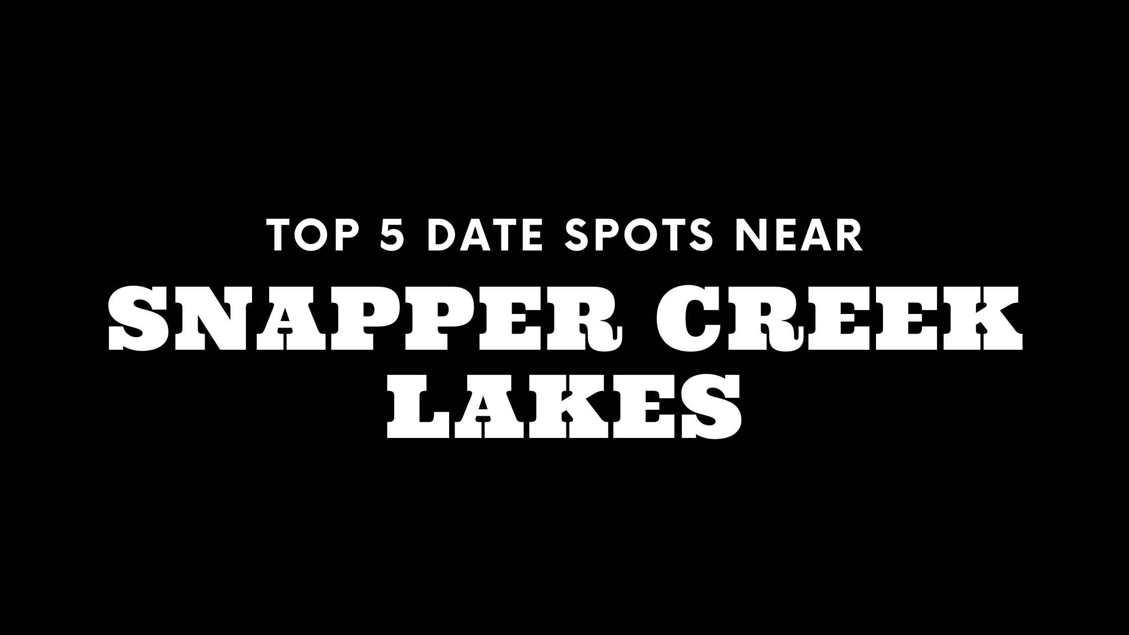 Top 5 Date Spots Near Snapper Creek Lakes