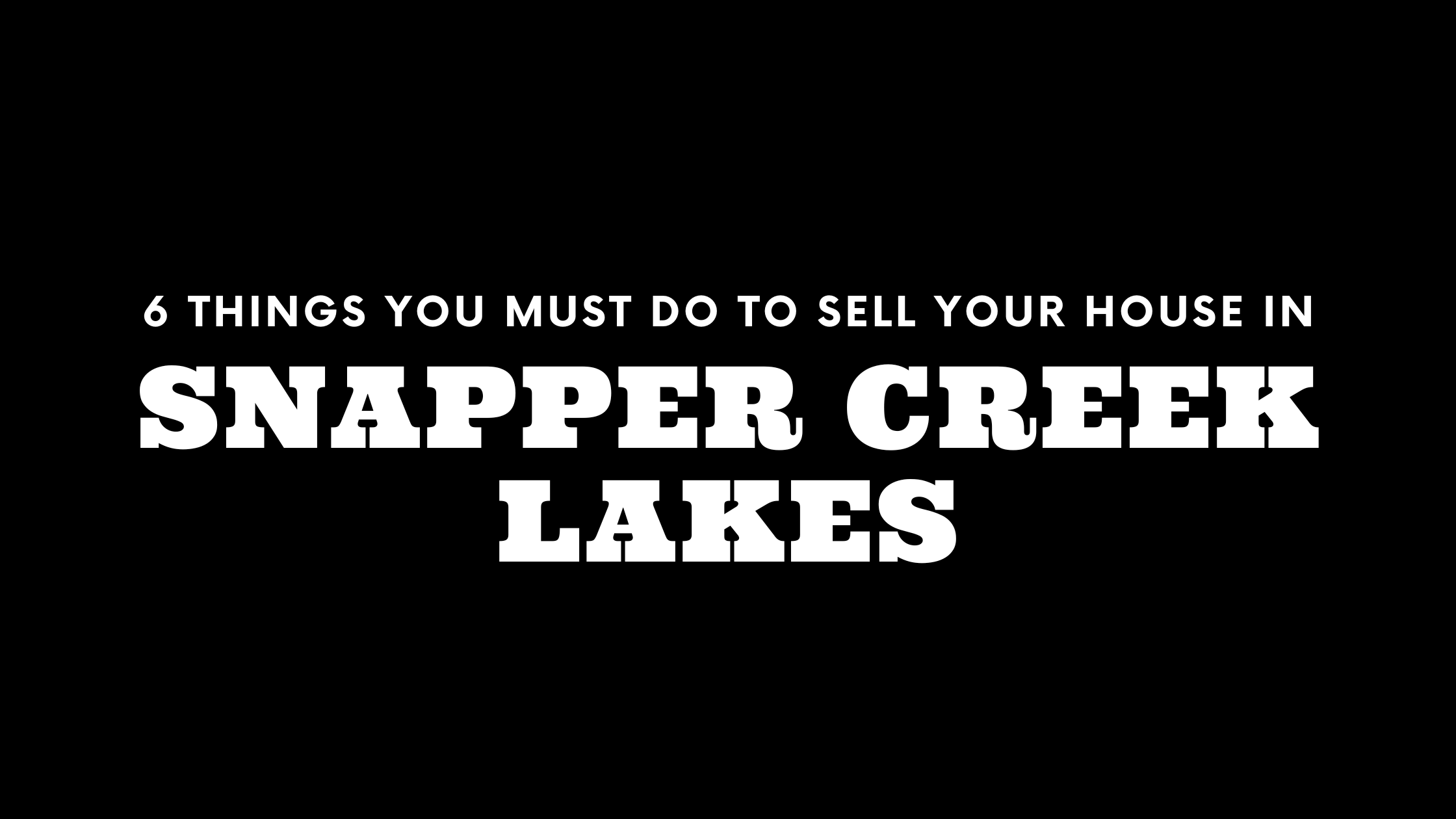 Selling Your House in Snapper Creek Lakes? 6 Things You MUST Do!