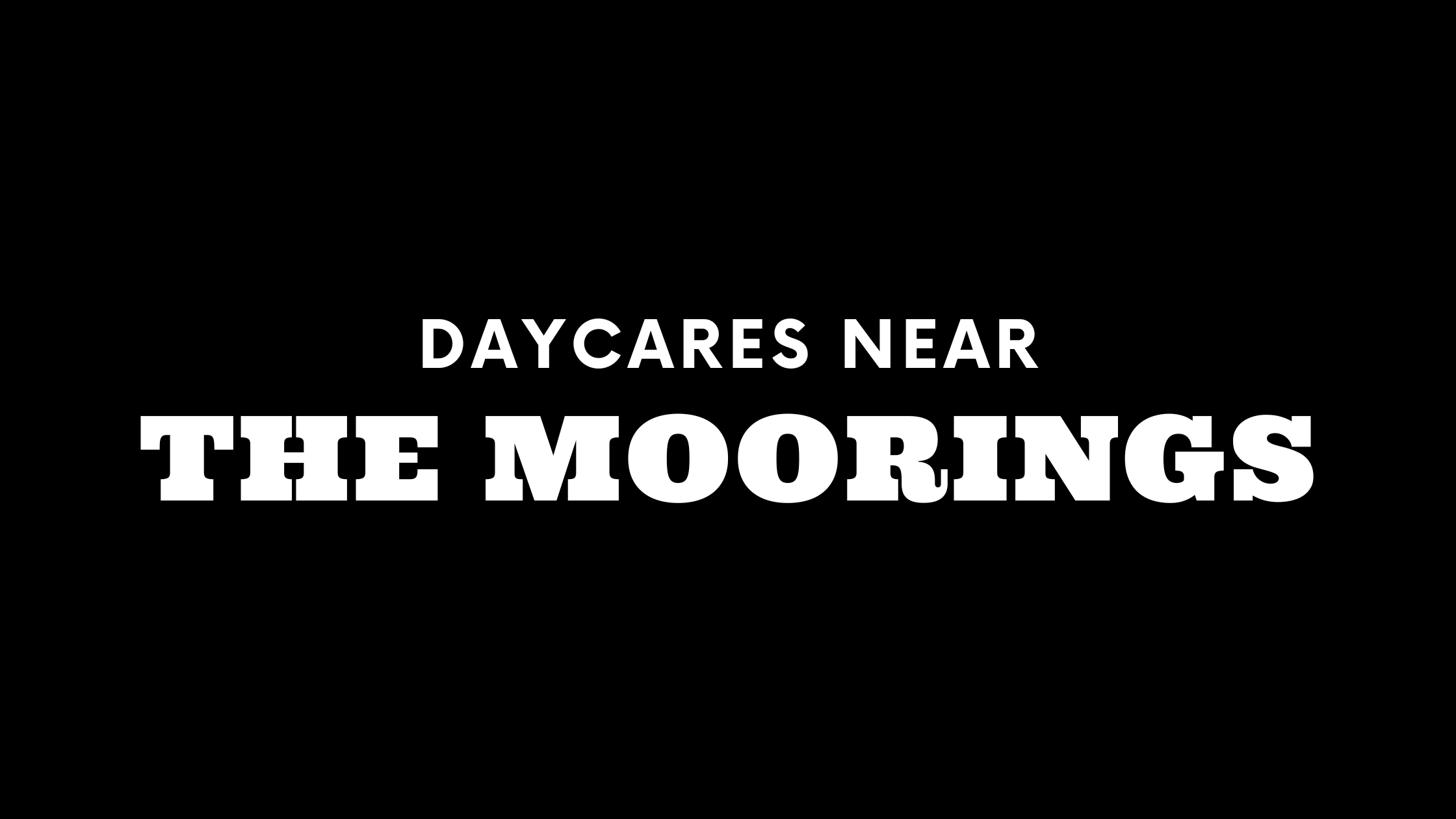 Daycares Near The Moorings