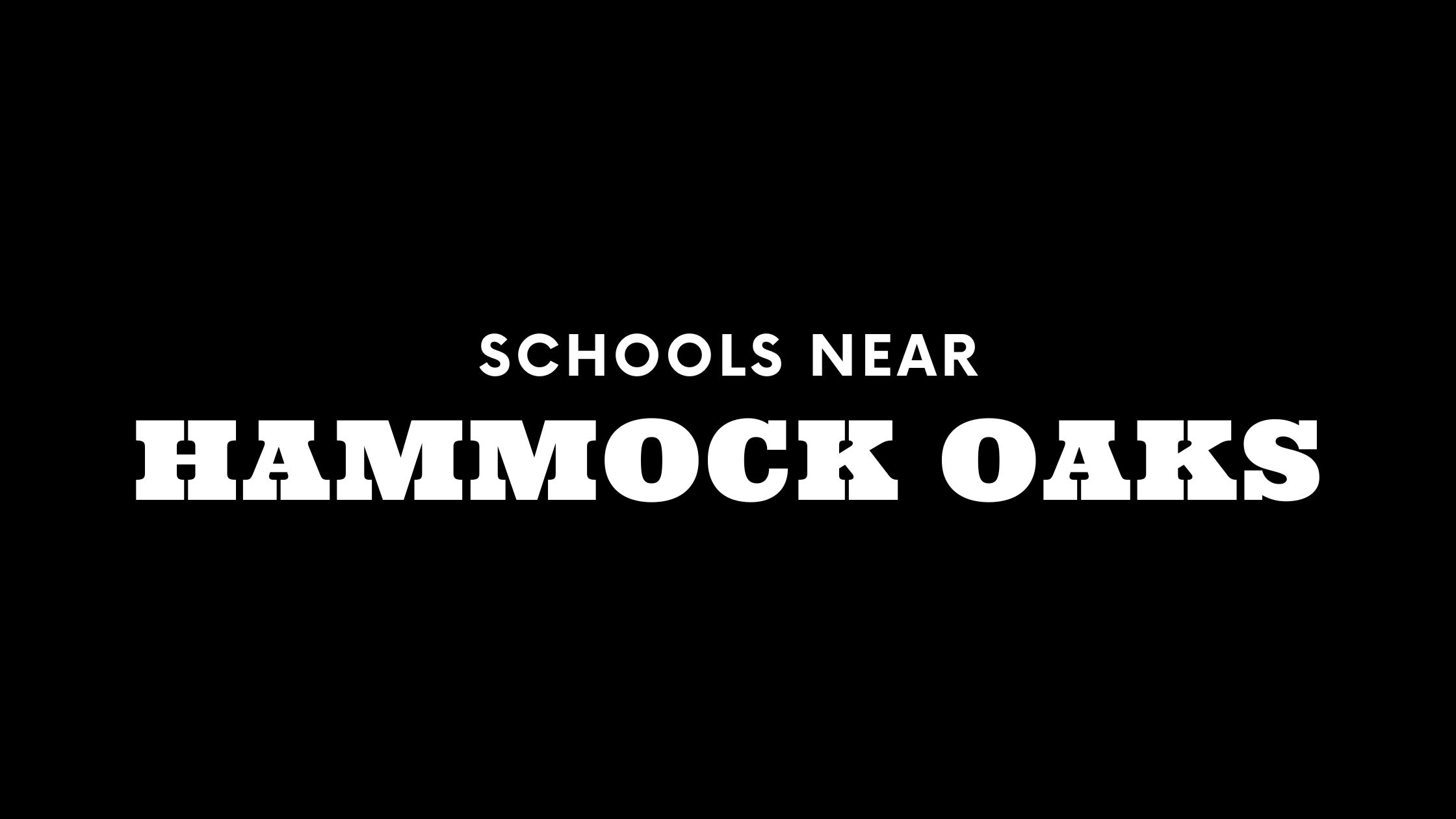 Best Schools Near Hammock Oaks