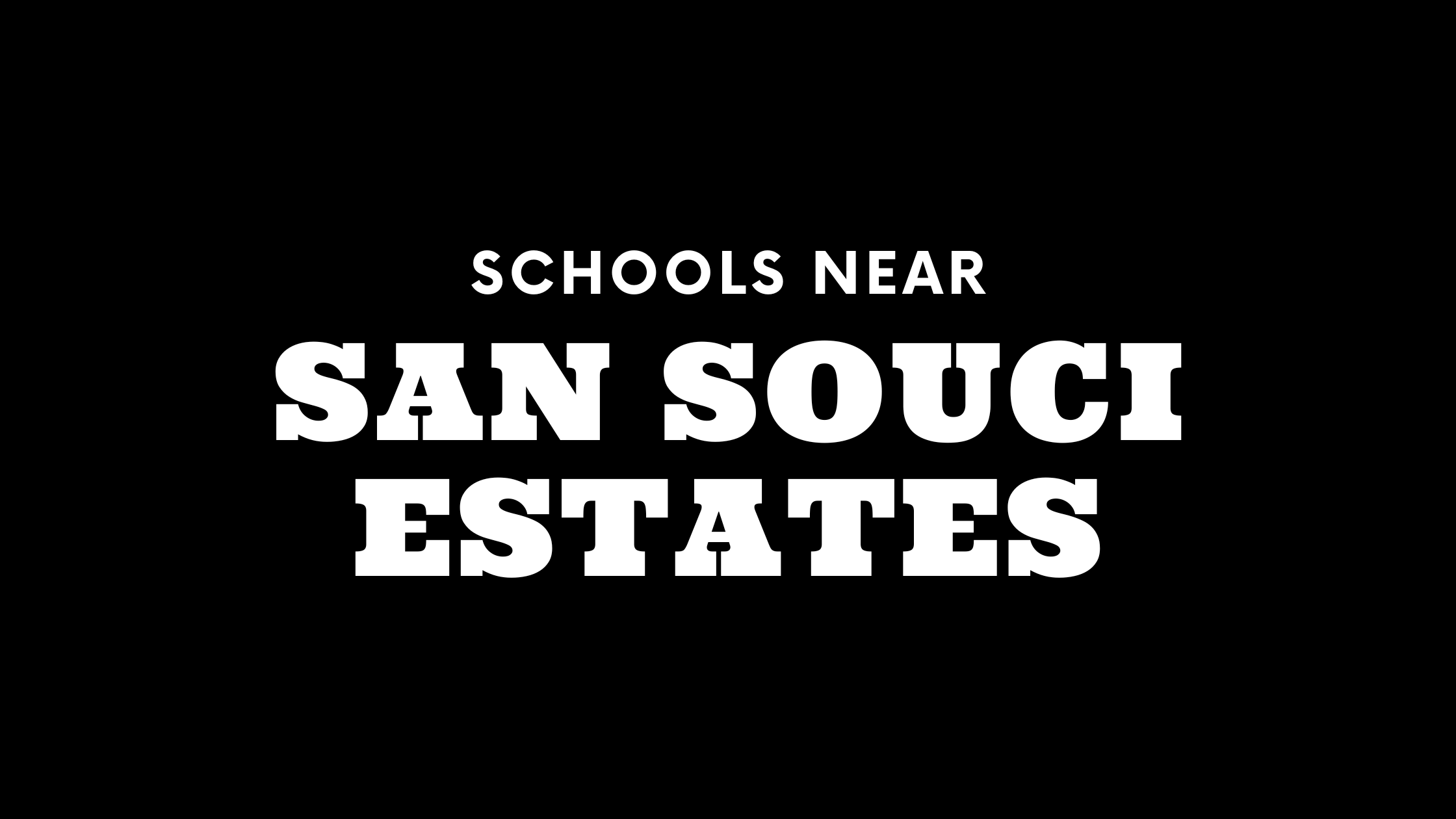 Best Schools Near San Souci Estates