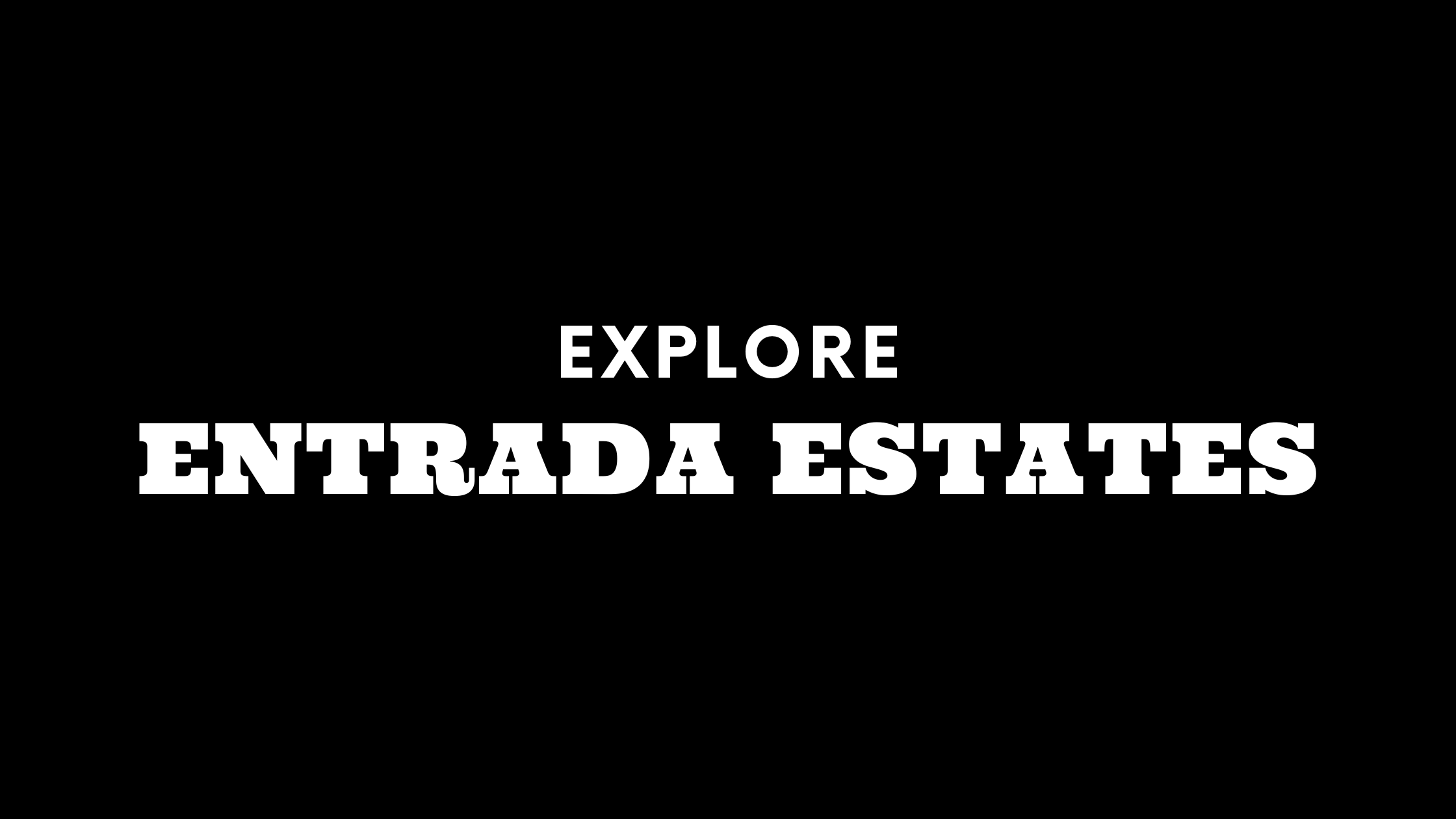 Explore Entrada Estates