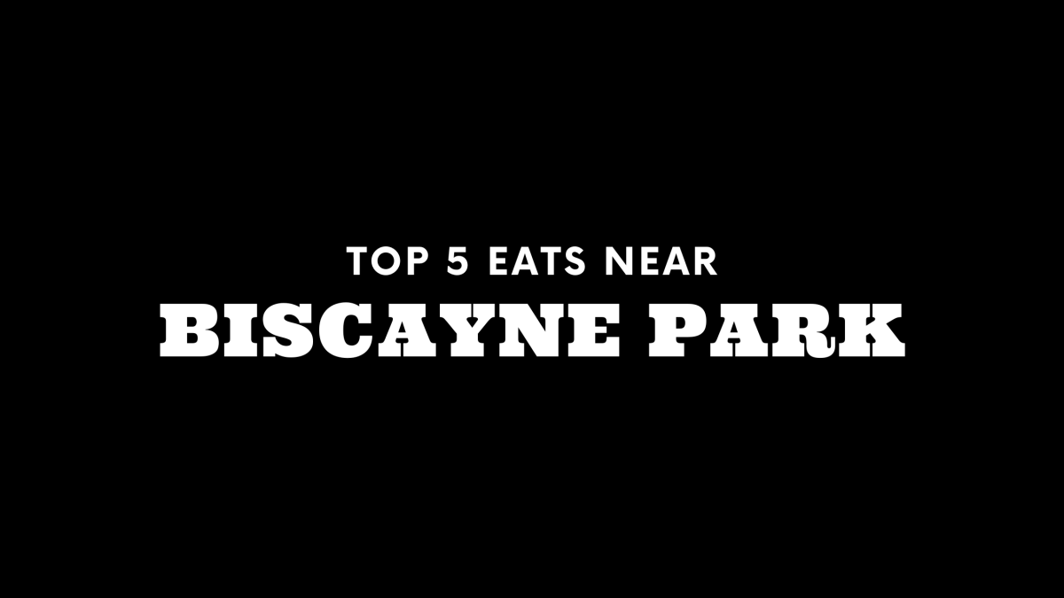 Top 5 Places to Eat Near Biscayne Park