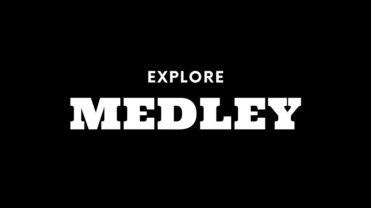 Explore Medley