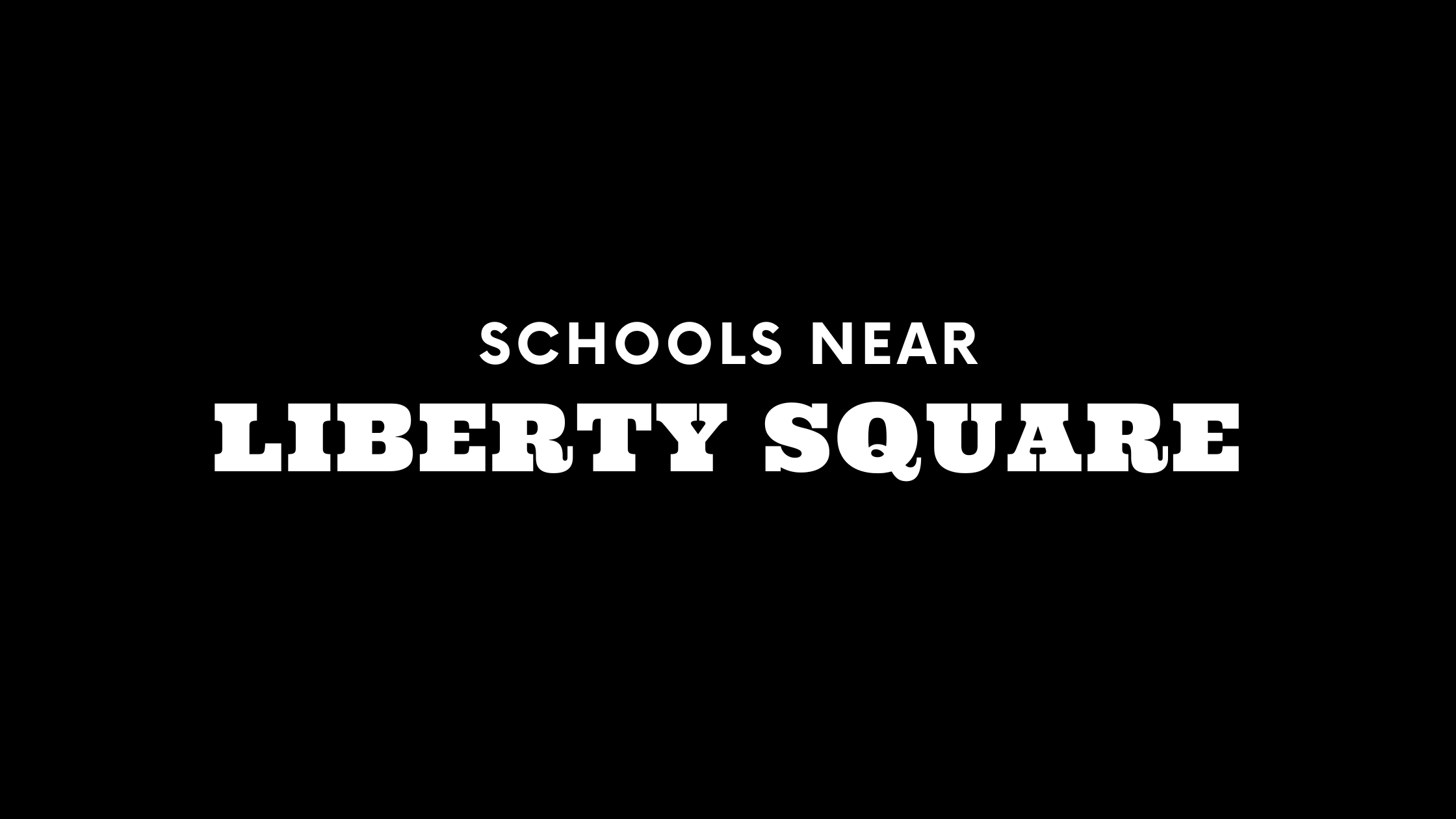 Best Schools Near Liberty Square