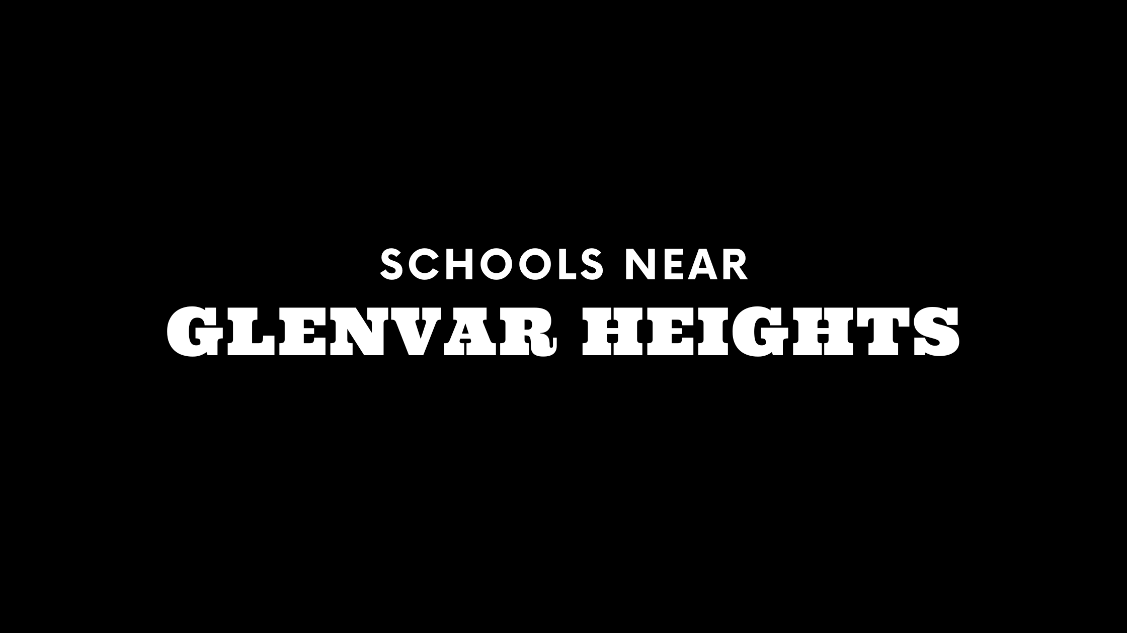 Best Schools Near Glenvar Heights