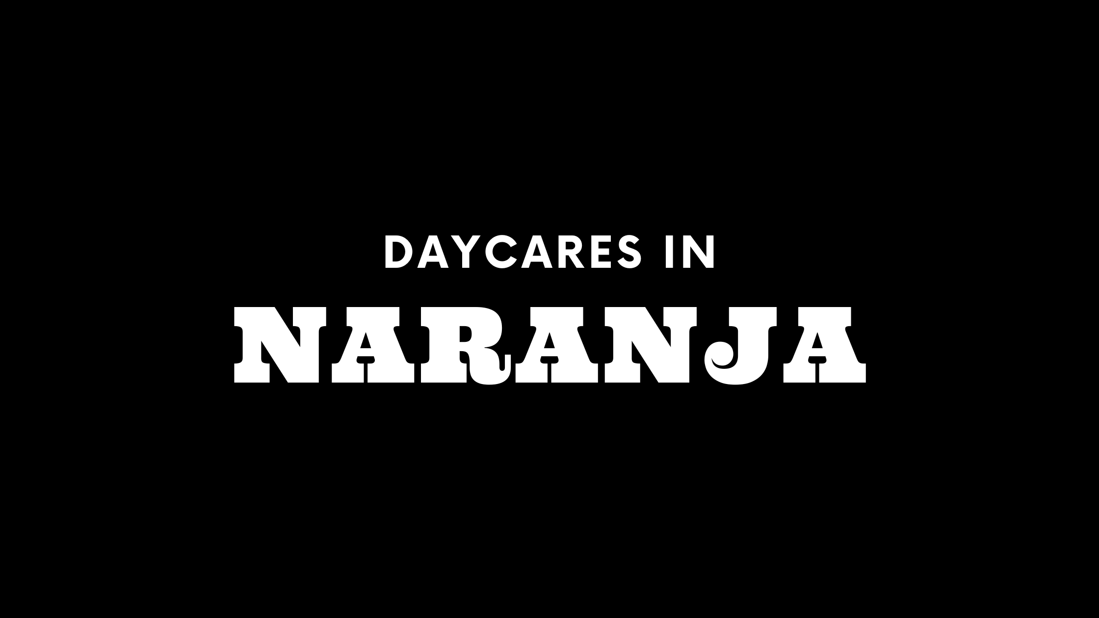 Daycares in Naranja
