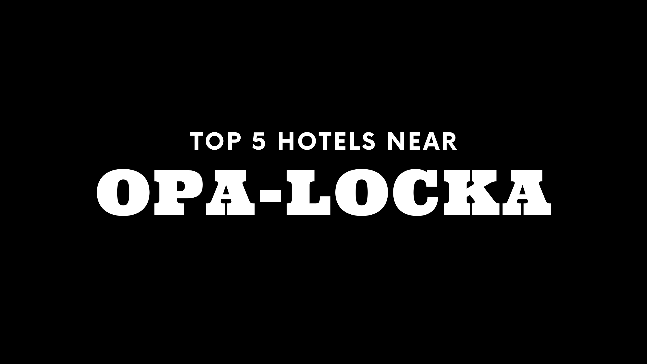 Top 5 Hotels Near Opa-Locka
