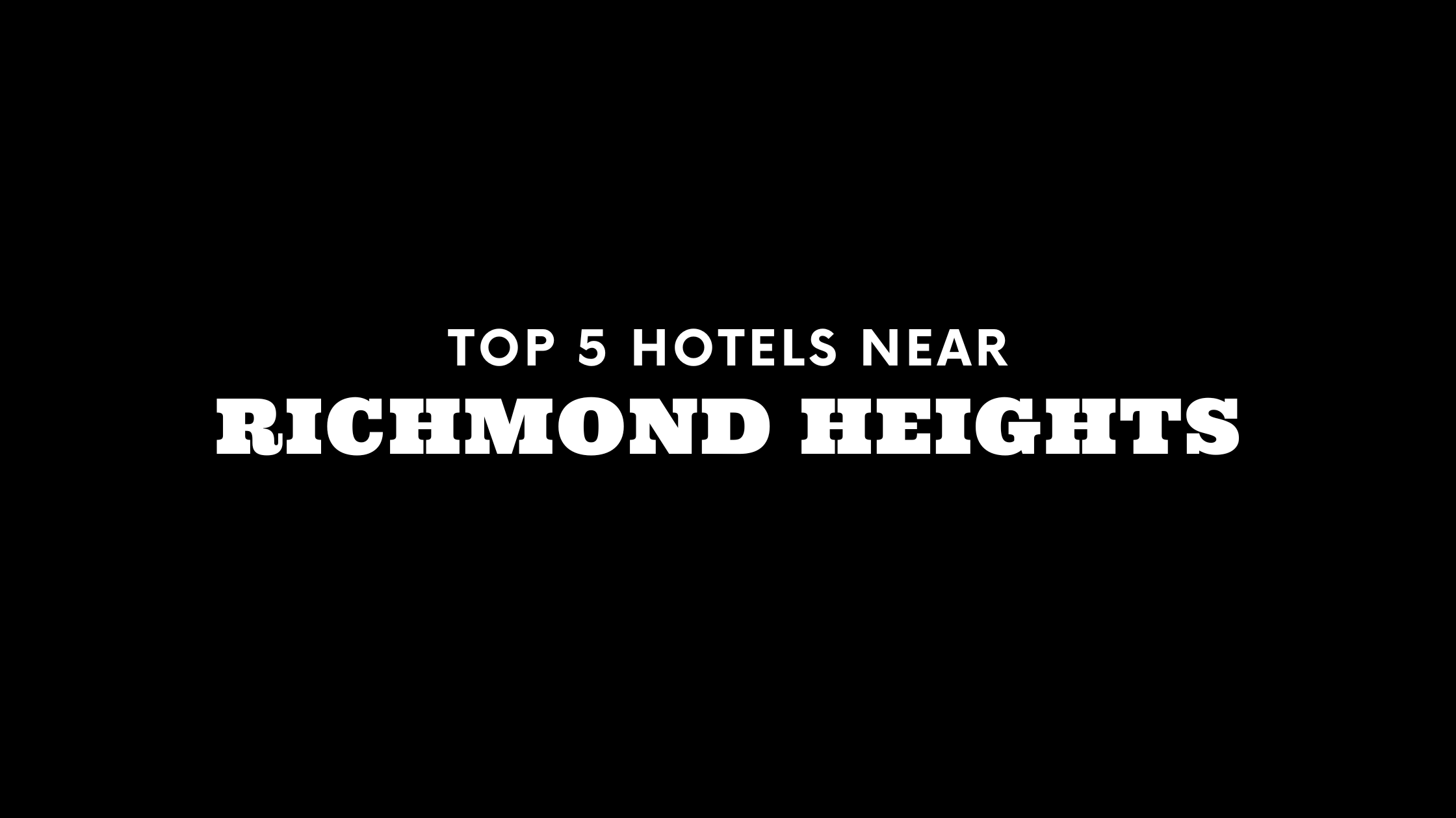 Top 5 Hotels Near Richmond Heights