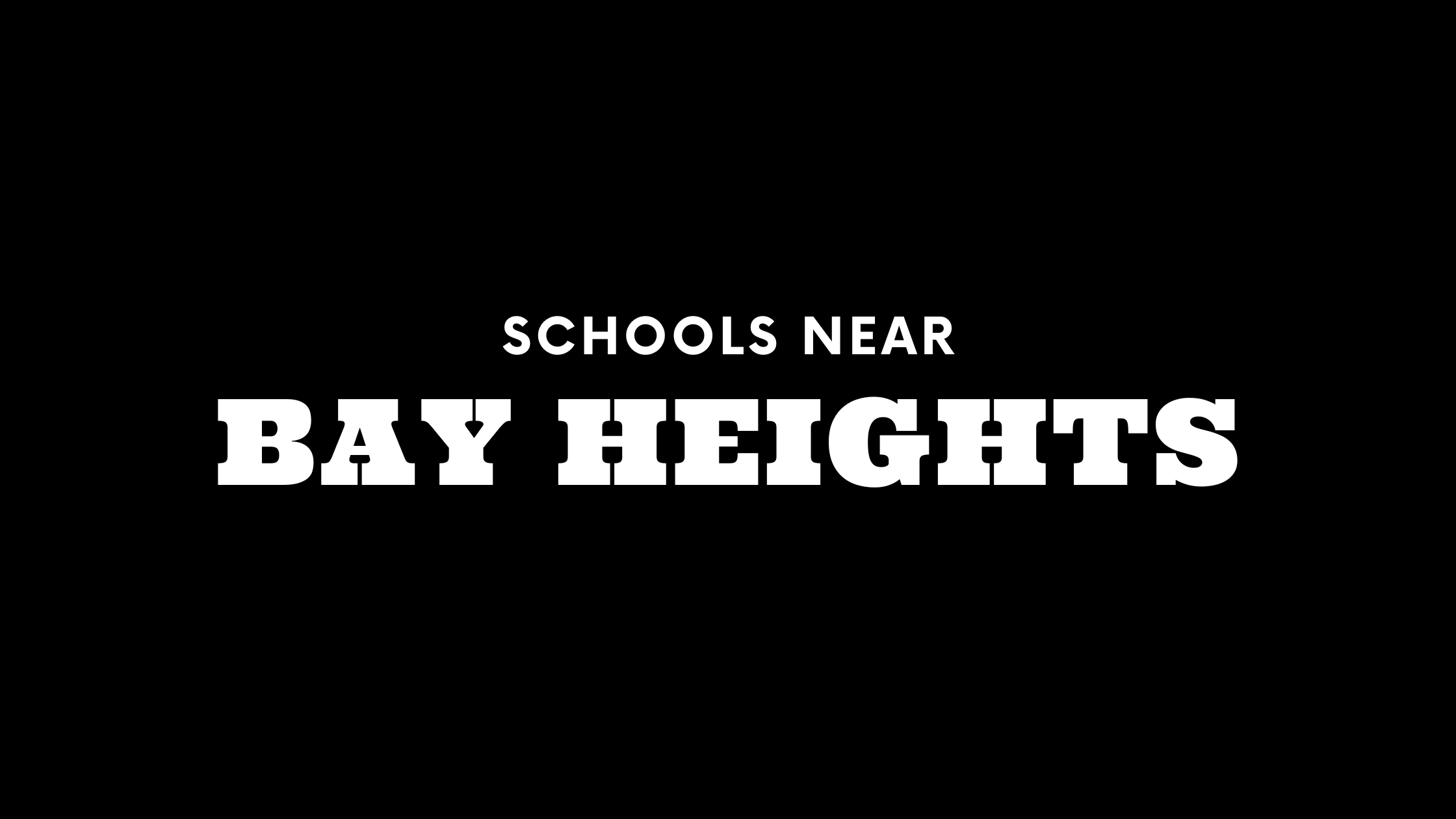Best Schools Near Bay Heights