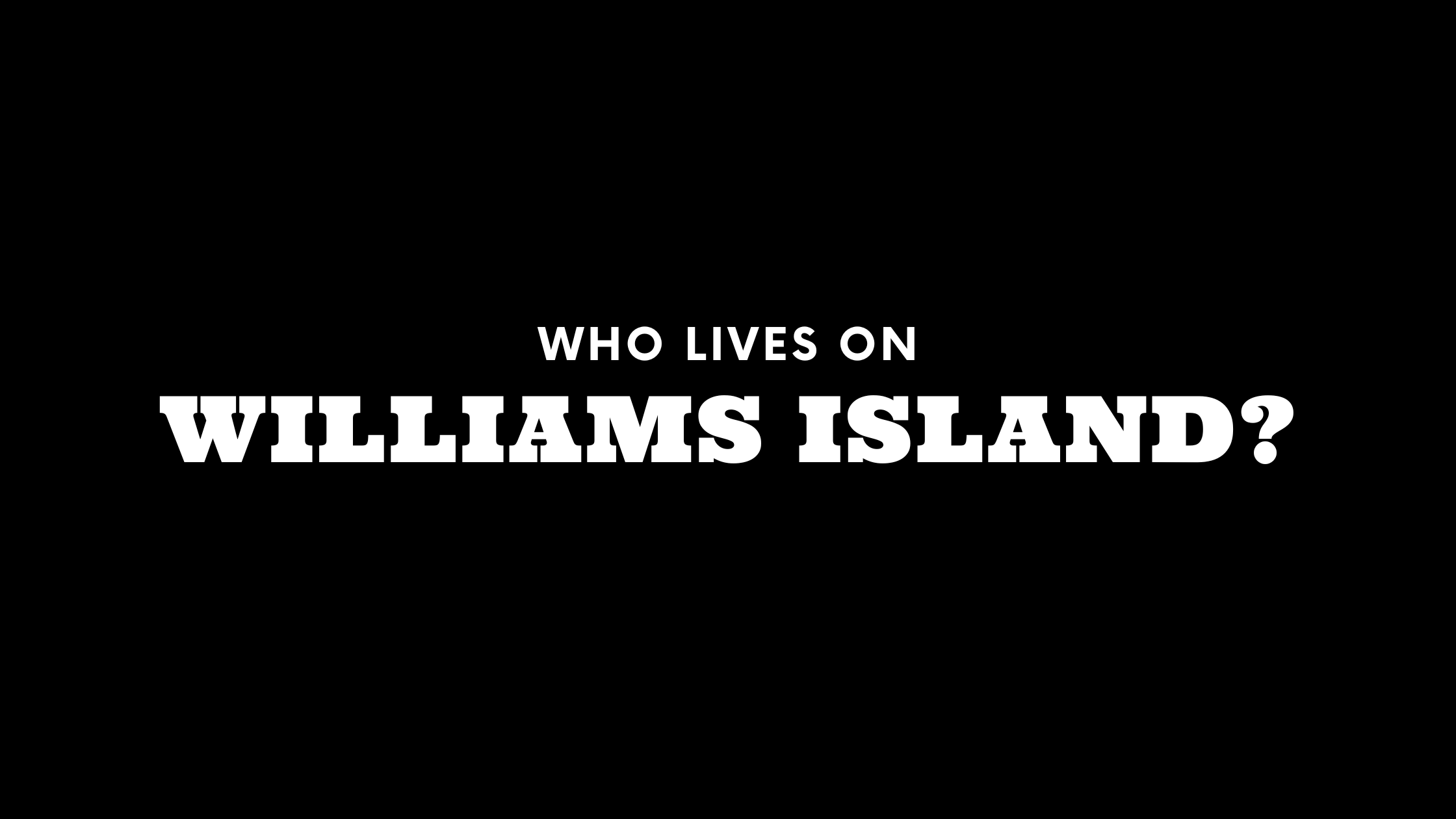 Who Lives on Williams Island? (It's Not Who You Think!)