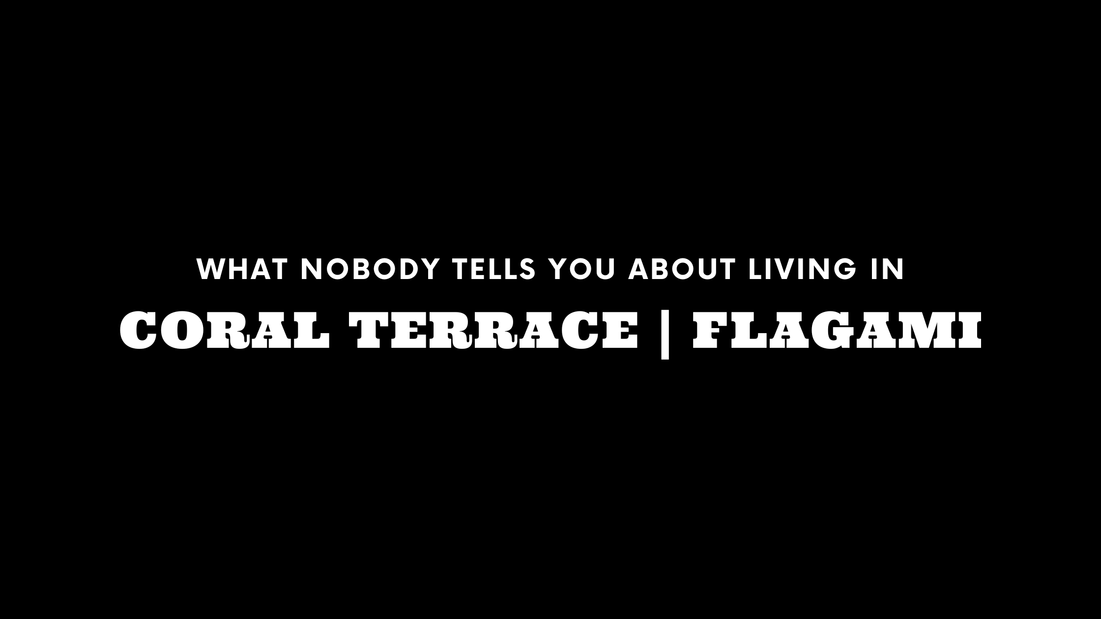 What Nobody Tells You About Living in Coral Terrace and Flagami