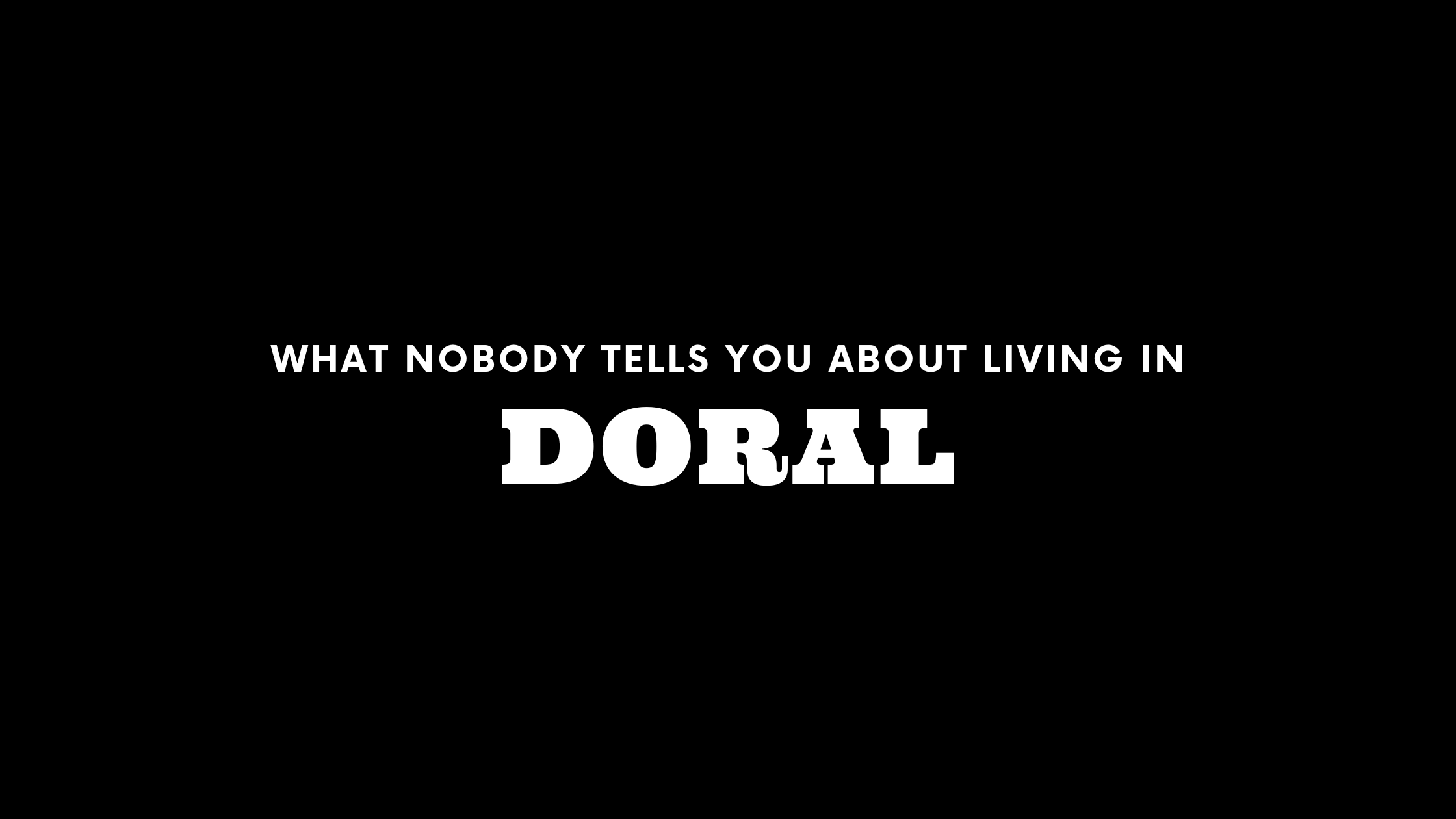 What Nobody Tells You About Living in Doral