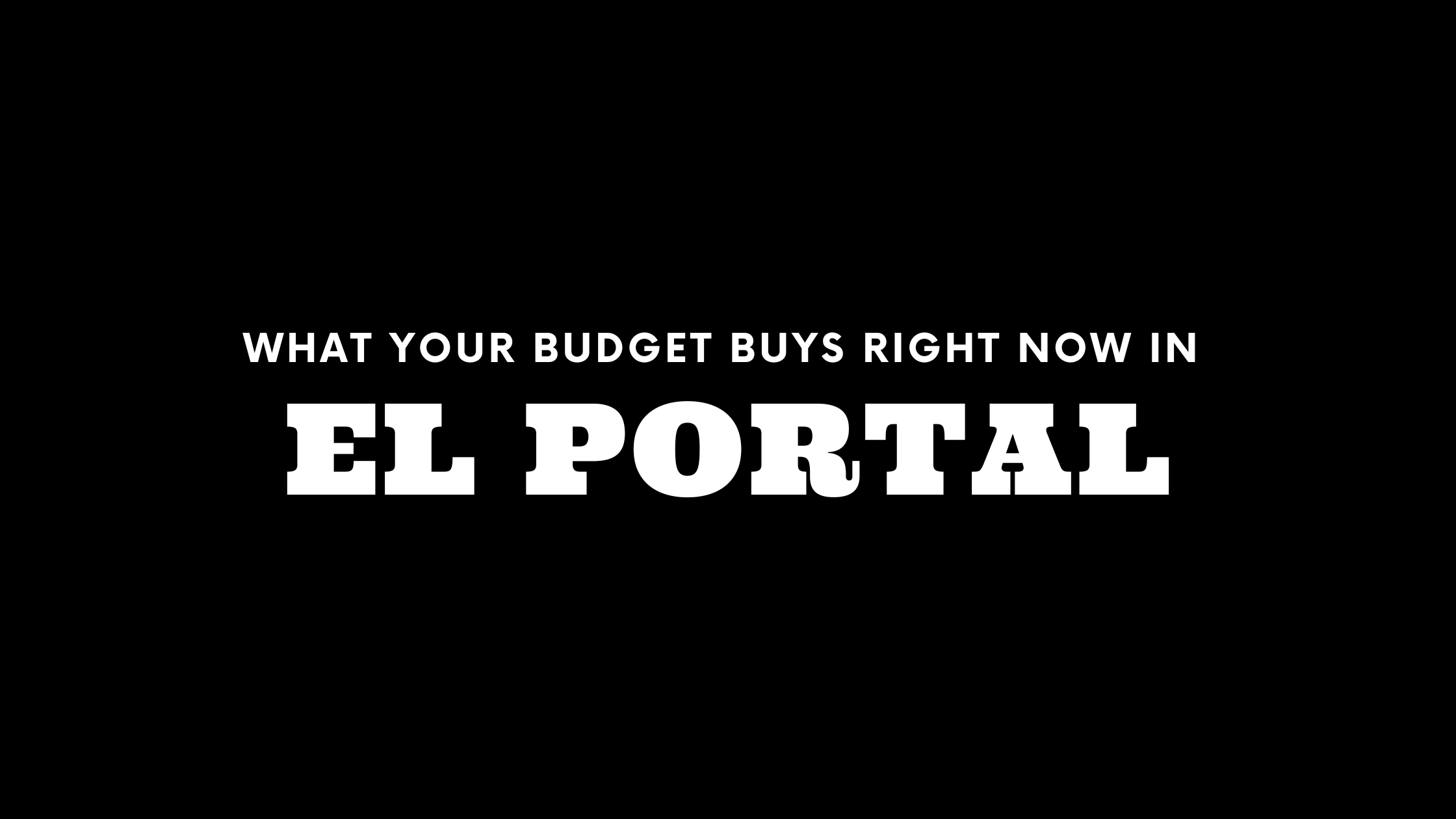 What $800K, $1M, and $2M+ Gets You in El Portal Right Now