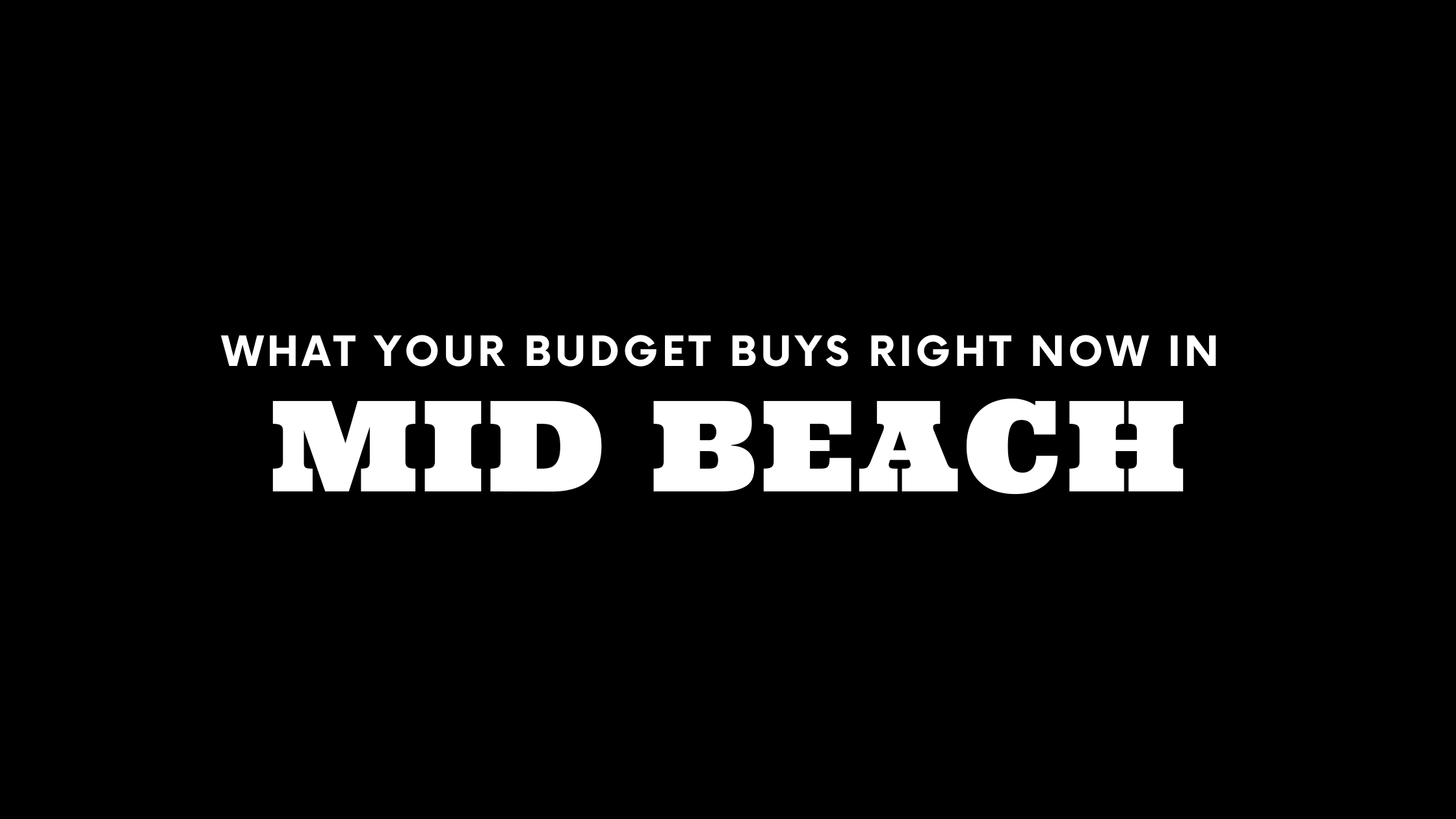 What $500K, $3M, and $10M+ Gets You in Mid Beach Right Now