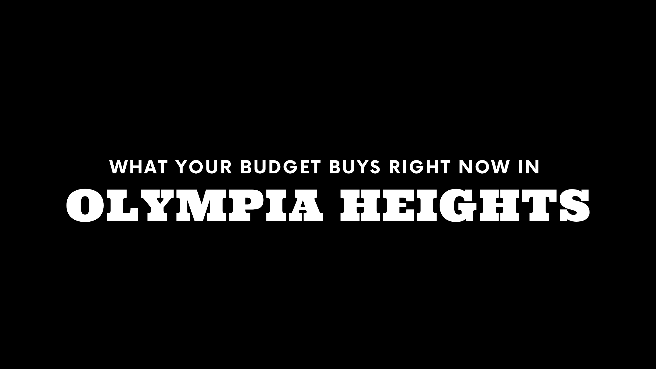 What $600K, $800K, and $1M+ Gets You in Olympia Heights Right Now