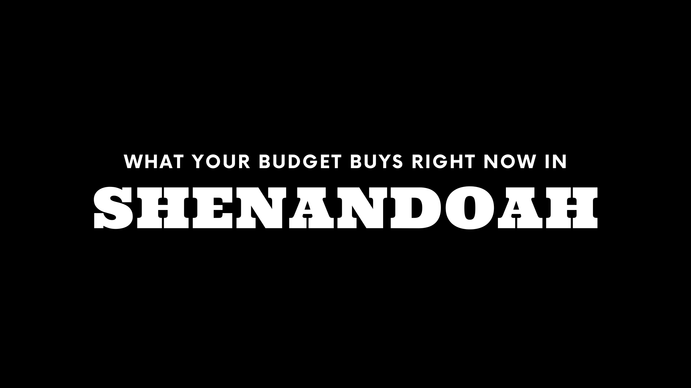 What $800K, $1M, and $2M+ Gets You in Shenandoah Right Now 