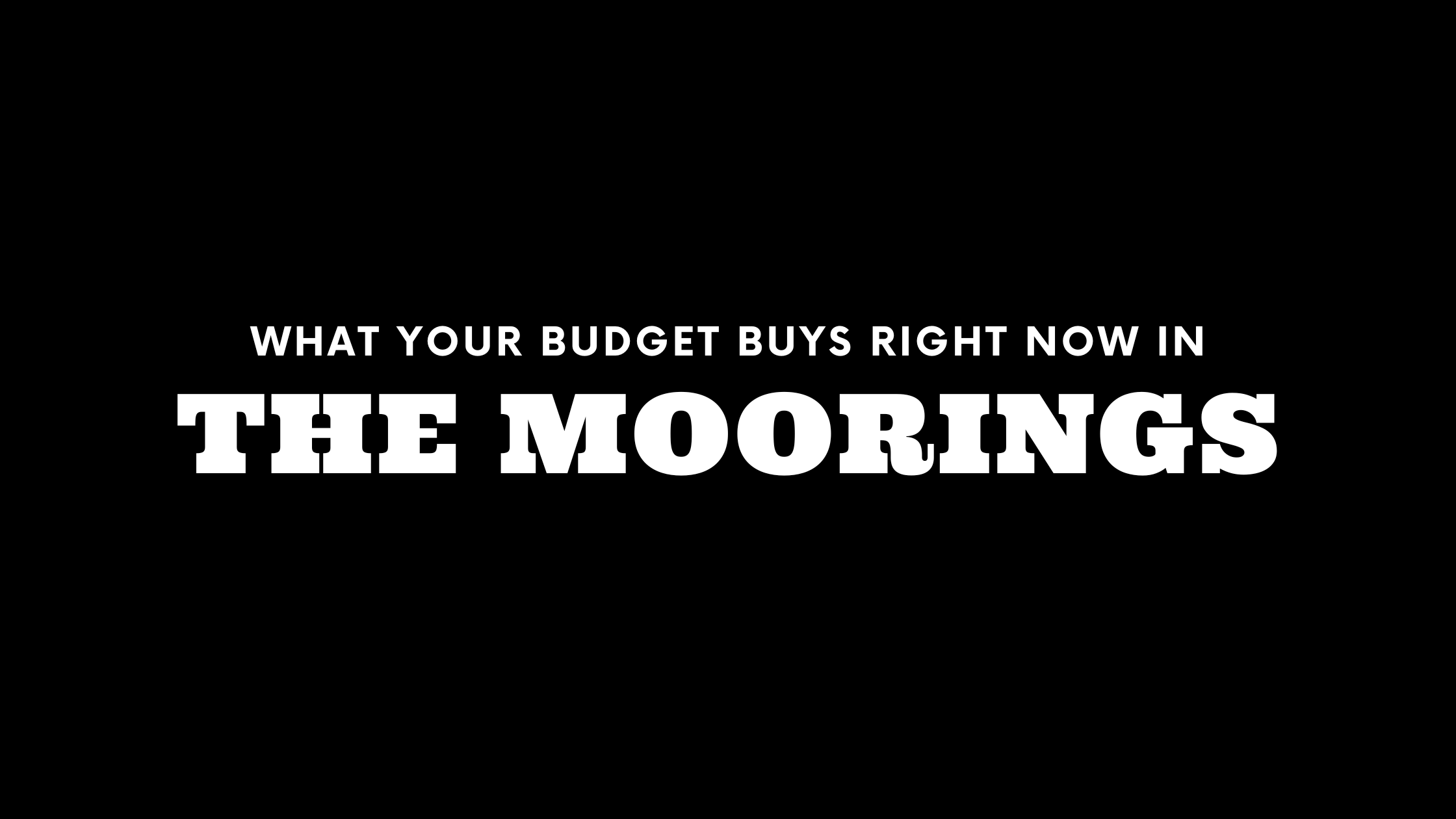 What $8M, $12M, and $30M+ Gets You in The Moorings Right Now
