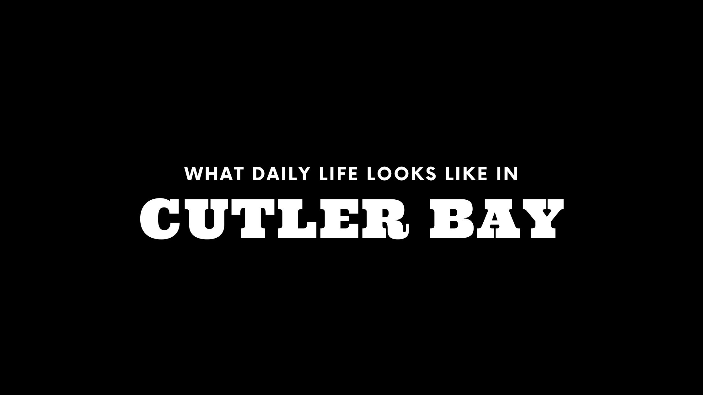 What Daily Life Looks Like in Cutler Bay