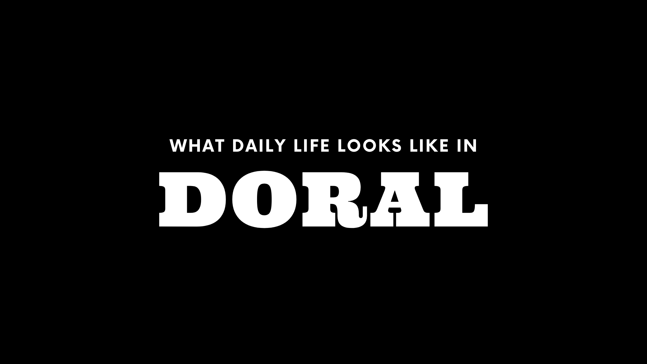 What Daily Life Looks Like in Doral