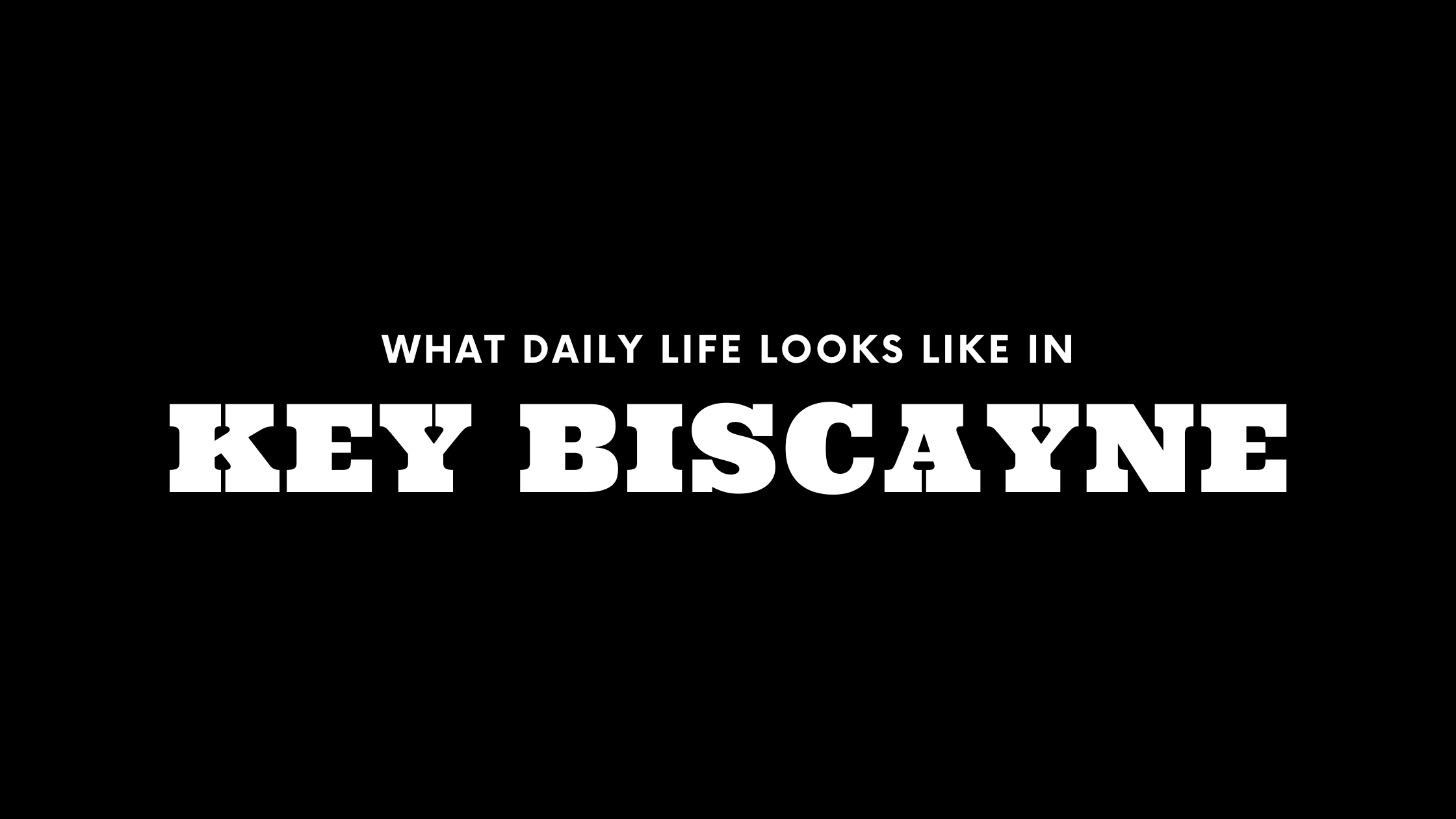 What Daily Life Looks Like in Key Biscayne