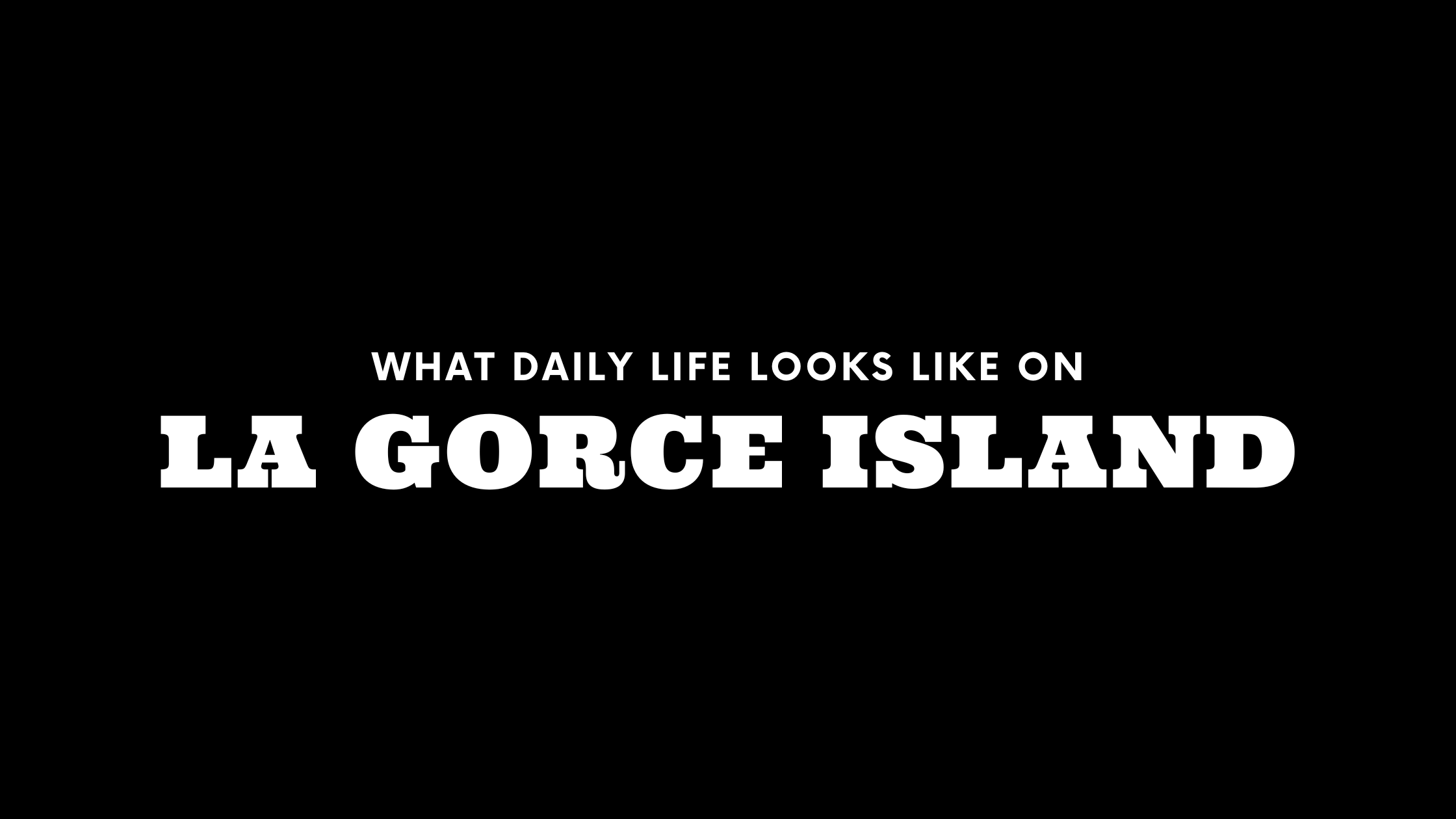 What Daily Life Looks Like on La Gorce Island