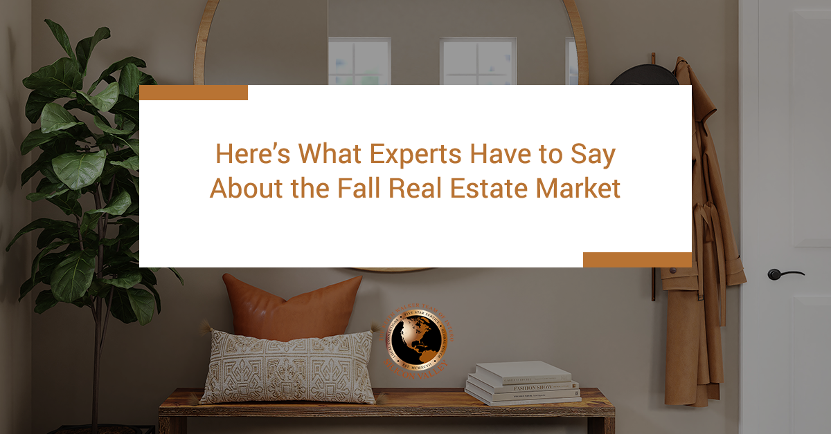 Here's What Experts Have to Say About the Fall Real Estate Market