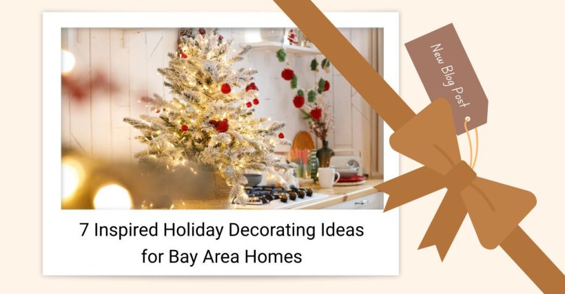 7 Inspired Holiday Decorating Ideas for Bay Area Homes