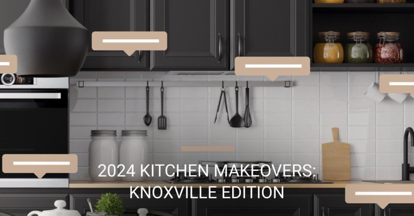 2024 Kitchen Makeovers: Knoxville Edition