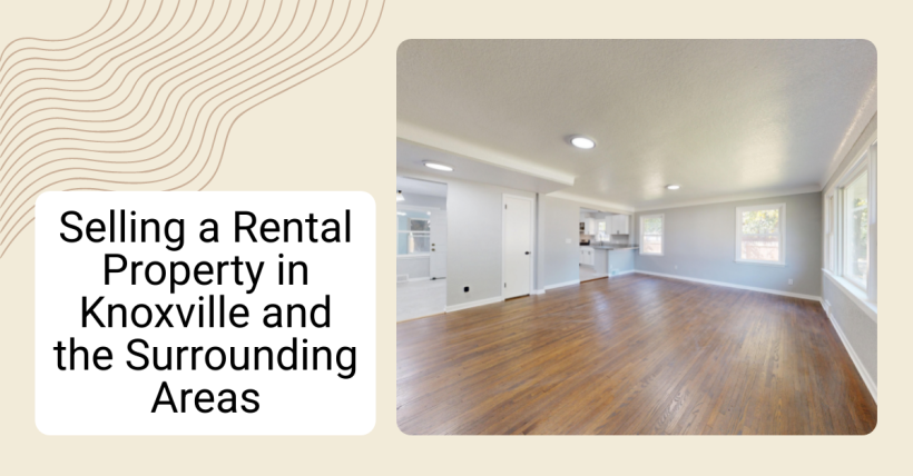 Selling a Rental Property in Knoxville and the Surrounding Areas