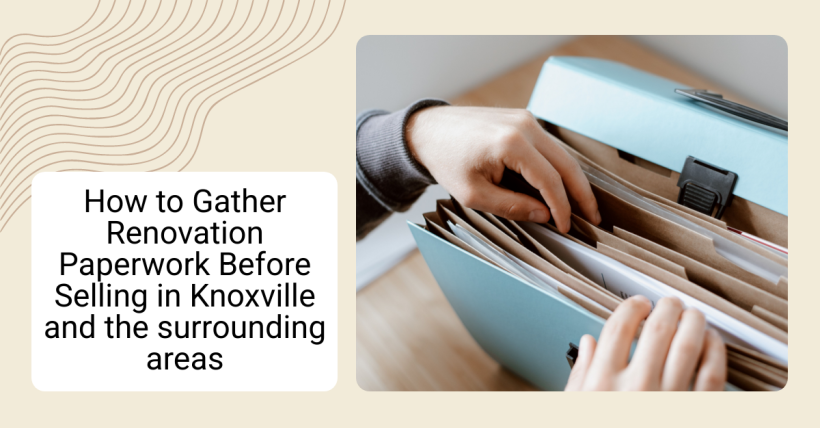 Renovated Since You Bought? The Paperwork to Find Before You List