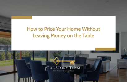 A Guide to Pricing Your Home Without Leaving Money on the Table