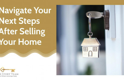 Navigate Your Next Steps After Selling Your Home