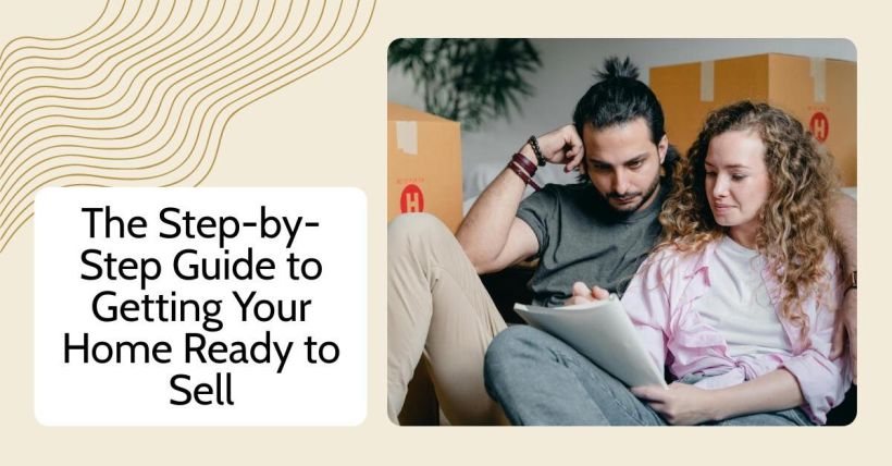The Step-by-Step Guide to Getting Your Home Ready to Sell