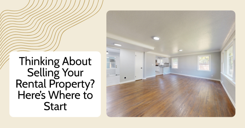 Thinking About Selling Your Rental Property? Here’s Where to Start