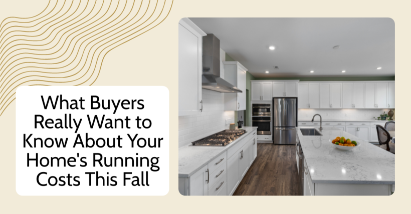 What Buyers Really Want to Know About Your Home's Running Costs This Fall