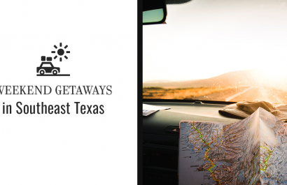  Weekend Getaways in Southeast Texas