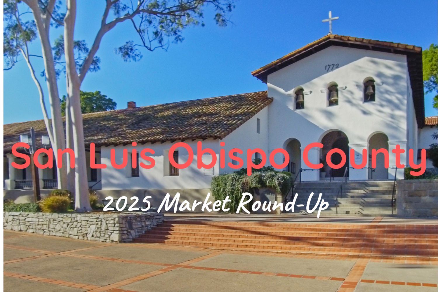 2025 San Luis Obispo County Market Round-Up