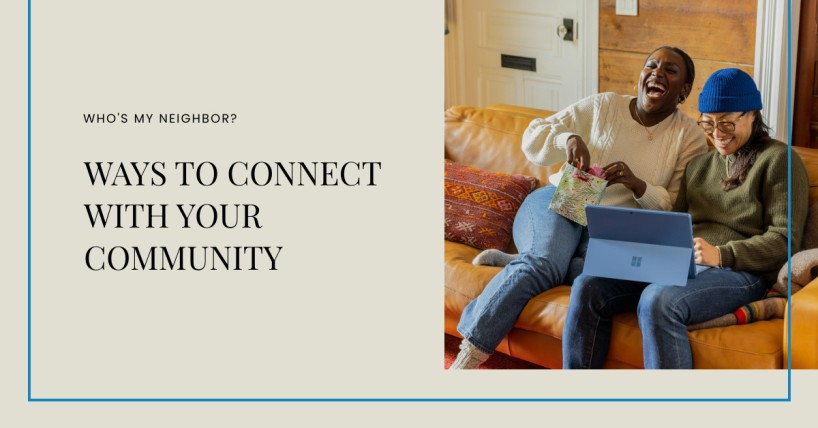 Who's My Neighbor? Ways to Connect with Your Community