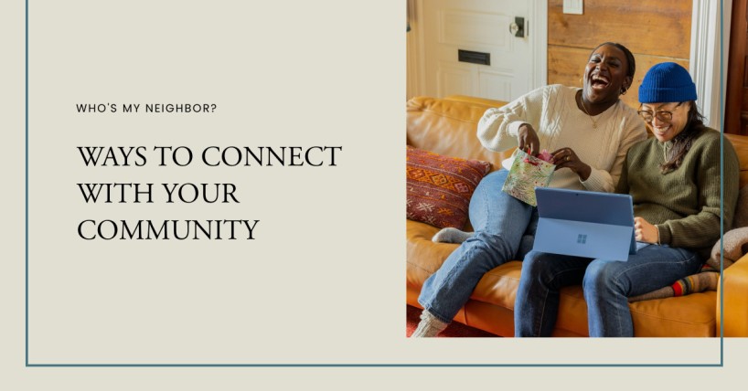 Who's My Neighbor? Ways to Connect with Your Community