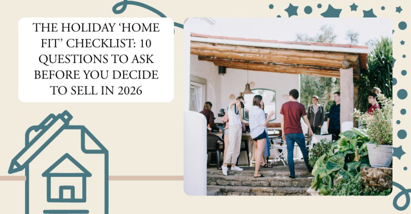 The Holiday ‘Home Fit’ Checklist: 10 Questions To Ask Before You Decide To Sell In 2026