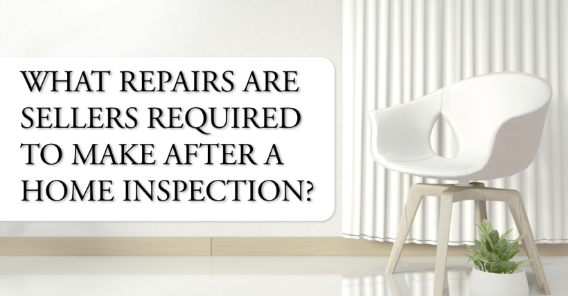 What Repairs Are Sellers Required to Make After a Home Inspection?