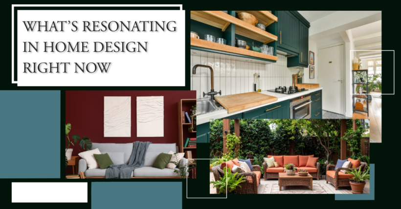 What's Resonating in Home Design Right Now