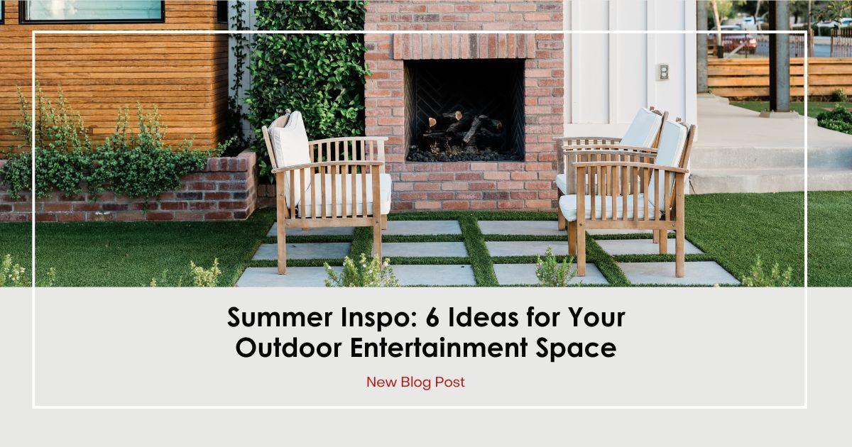 Summer Inspo: 6 Ideas for Your Outdoor Entertainment Space